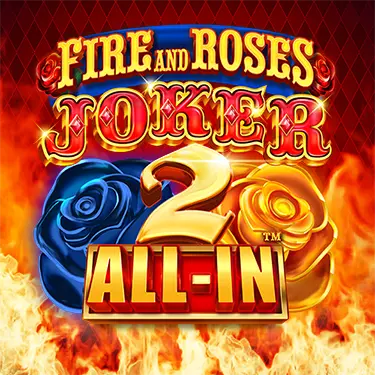 Fire and Roses Joker 2 All In